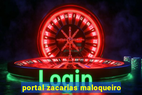 portal zacarias maloqueiro